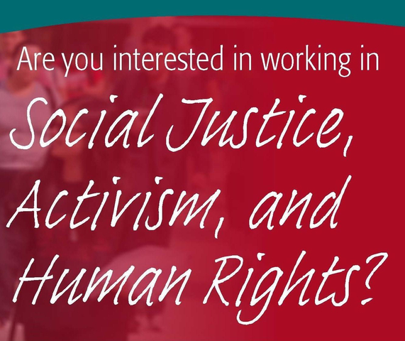This image has the text "Are you interested in Social Justice, Activism, and Human Rights?"